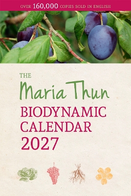 Maria Thun Biodynamic Calendar: 2027: 2027