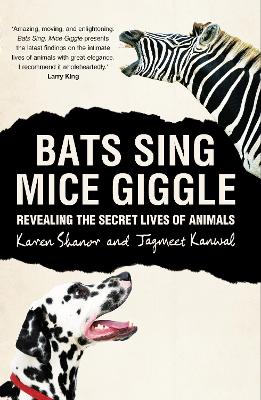 Bats Sing, Mice Giggle: The Secret Lives of Animals