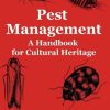 Pest Management: A Handbook for Cultural Heritage