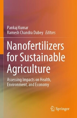 Nanofertilizers for Sustainable Agriculture: Assessing Impacts on Health, Environment, and Economy