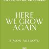 Here We Grow Again
