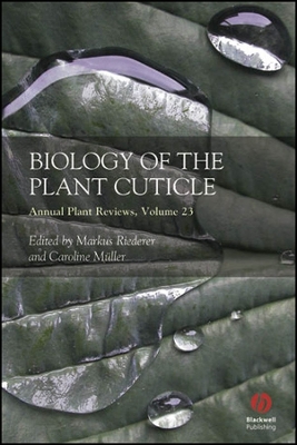 Annual Plant Reviews: Biology of the Plant Cuticle