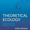 Theoretical Ecology: Concepts and Models with R
