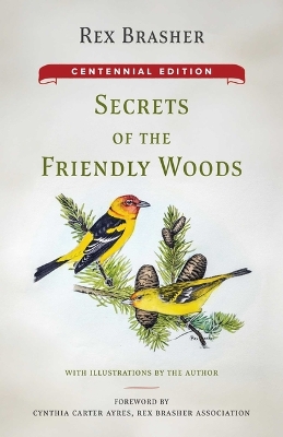 Secrets of the Friendly Woods: Centennial Edition