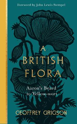 Front cover of A British Flora: Aaron's Beard to Yellow-wort