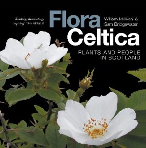 Flora Celtica: Plants and People in Scotland