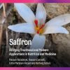 Saffron: Bridging Traditional and Modern Applications in Nutrition and Medicine
