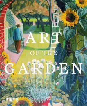 Art of the Garden: The Garden in British Art, 1800 to the present day