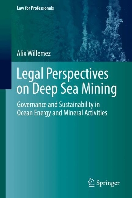 Legal Perspectives on Deep Sea Mining: Governance and Sustainability in Ocean Energy and Mineral Activities