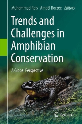 A Global Perspective on Recent Trends and Challenges in Amphibian Conservation