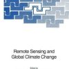 Remote Sensing and Global Climate Change: Proceedings of the NATO Advanced Study Institute on Remote Sensing and Global Climate Change, Held at Dundee, Scotland, July 19-August 8, 1992