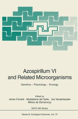 Azospirillum VI and Related Microoganisms: Genetics - Physiology - Ecology - Proceedings of the Advanced Research Workshop on Azospirillum VI and Related Microorganisms, Held at Sarvar, Hungary, September 4-7, 1994
