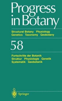 Progress in Botany: v. 58: Structural Botany, Physiology, Genetics, Taxonomy, Geobotany