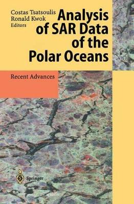 Analysis of Sar Data of the Polar Oceans: Recent Advances