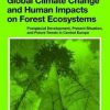 Global Climate Change and Human Impacts on Forest Ecosystems: Postglacial Development, Present Situation and Future Trends in Central Europe