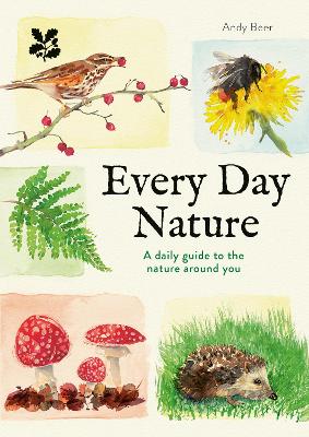 Every Day Nature: A daily guide to the nature around you (National Trust)
