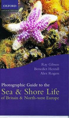 Photographic Guide to the Sea and Shore Life of Britain and North-West Europe