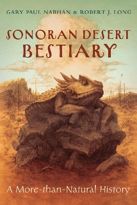 Sonoran Desert Bestiary: A More-than-Natural History