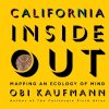 California Inside Out: Mapping an Ecology of Mind