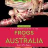 A Naturalist's Guide to the Frogs of Australia