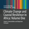 Climate Change and Coastal Resilience in Africa: Volume One: Impacts, Vulnerabilities and Adaptation Strategies