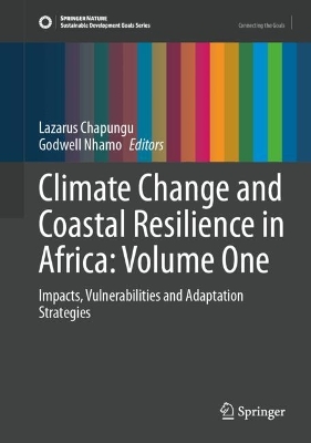 Climate Change and Coastal Resilience in Africa: Volume One: Impacts, Vulnerabilities and Adaptation Strategies