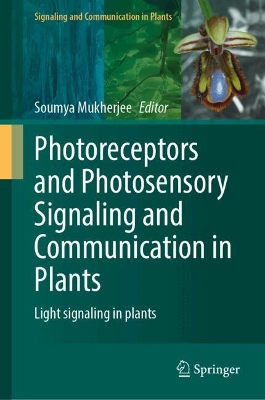 Photoreceptors and Photosensory Signaling and Communication in Plants: Light signaling in plants