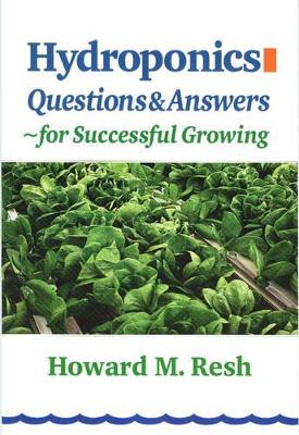 Hydroponics: Questions and Answers for Successful Growers