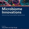 Microbiome Innovations: Advancing Sustainable Agriculture