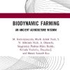Biodynamic Farming: An Ancient Agriculture Wisdom