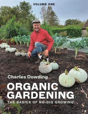 Organic Gardening: Volume 1 – The basics of no dig growing