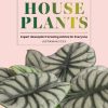 The New Complete Guide to Houseplants: Expert Houseplant Growing Advice for Everyone