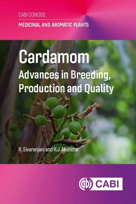 Cardamom: Advances in Breeding, Production and Quality
