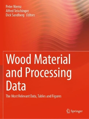 Wood Material and Processing Data: The Most Relevant Data, Tables, and Figures