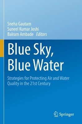 Blue Sky, Blue Water: Strategies for Protecting Air and Water Quality in the 21st Century