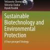 Sustainable Biotechnology and Environmental Protection: A Four-pronged Strategy