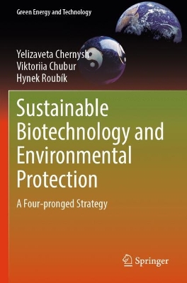 Sustainable Biotechnology and Environmental Protection: A Four-pronged Strategy