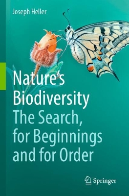 Nature’s Biodiversity: The Search, for Beginnings and for Order