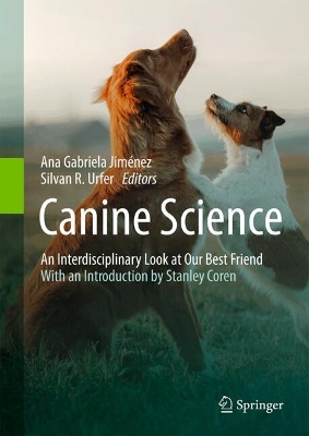 Canine Science: An Interdisciplinary Look at Our Best Friend
