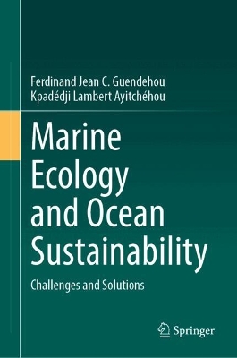 Marine Ecology and Ocean Sustainability: Challenges and Solutions