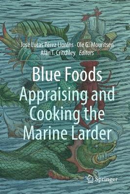 Blue Foods: Appraising and Cooking the Marine Larder