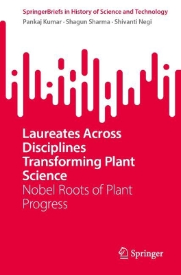 Laureates Across Disciplines Transforming Plant Science: Nobel Roots of Plant Progress