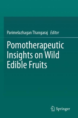 Pomotherapeutic Insights on Wild Edible Fruits
