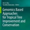 Genomics Based Approaches for Tropical Tree Improvement and Conservation
