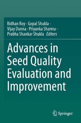 Advances in Seed Quality Evaluation and Improvement