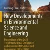 New Developments in Environmental Science and Engineering: Proceedings of the 2024 14th International Conference on Environmental Science and Engineering (ICESE 2024)