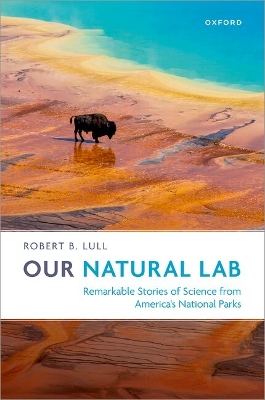 Our Natural Lab: Remarkable Stories of Science from America's National Parks