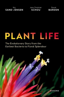 Plant Life: The Evolutionary Story From the Earliest Bacteria to Floral Splendour