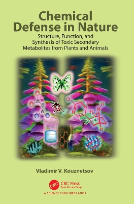 Chemical Defense in Nature: Structure, Function, and Synthesis of Toxic Secondary Metabolites from Plants and Animals