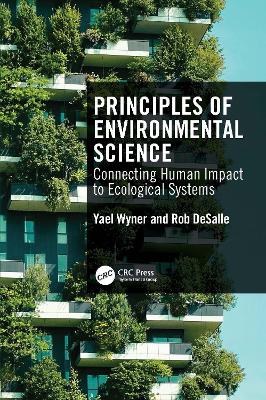 Principles of Environmental Science: Connecting Human Impact to Ecological Systems